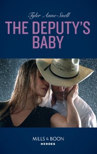 Cover Deputy's Baby (Mills & Boon Heroes) (The Protectors of Riker County, Book 5)