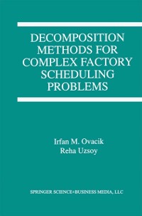 Cover Decomposition Methods for Complex Factory Scheduling Problems