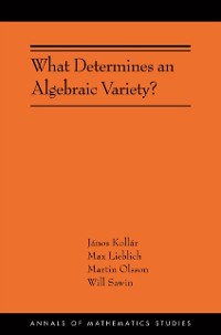 Cover What Determines an Algebraic Variety?