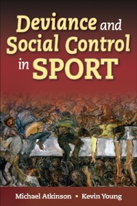 Cover Deviance and Social Control in Sport