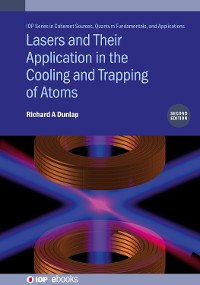 Cover Lasers and Their Application in the Cooling and Trapping of Atoms (Second Edition)