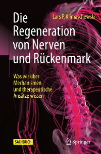 Cover Die Regeneration von Nerven und Rückenmark