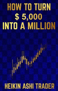 Cover How to Turn $ 5,000 into a Million