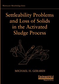Cover Settleability Problems and Loss of Solids in the Activated Sludge Process