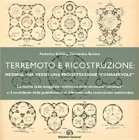 Cover Terremoto e ricostruzione: Messina 1908, verso una progettazione consapevole