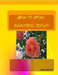 Cover How to Grow : Beautiful Roses