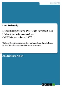 Cover Die österreichische Politik im Schatten des Nahostterrorismus und der OPEC-Geiselnahme 1975.