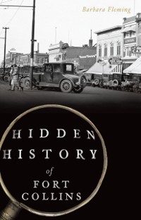 Cover Hidden History of Fort Collins
