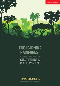 Cover Learning Rainforest: Great Teaching in Real Classrooms