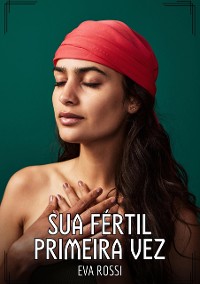 Cover Sua fértil primeira vez