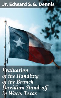 Cover Evaluation of the Handling of the Branch Davidian Stand-off in Waco, Texas