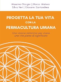 Cover Progetta la tua vita con la Permacultura Umana