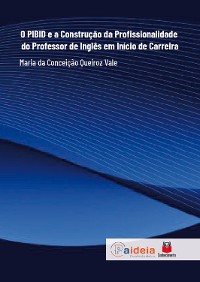 Cover O PIBID e a construção da profissionalidade do professor de inglês em início de carreira