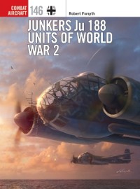 Cover Junkers Ju 188 Units of World War 2