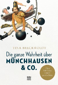 Cover Die ganze Wahrheit über Münchhausen & Co.