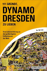 Cover 111 Gründe, Dynamo Dresden zu lieben