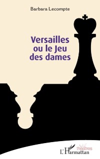 Cover Versailles ou le Jeu des dames