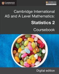 Cover Cambridge International AS and A Level Mathematics: Statistics 2 Revised Edition Digital edition