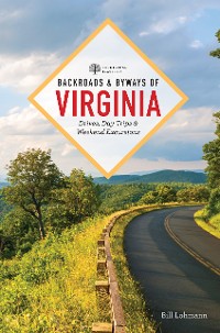 Cover Backroads & Byways of Virginia: Drives, Day Trips, and Weekend Excursions (2nd Edition)  (Backroads & Byways)
