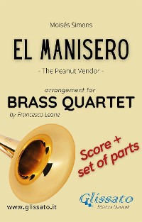 Cover El Manisero - Brass Quartet (score & parts)
