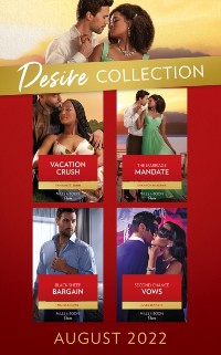 Cover Desire Collection August 2022: Vacation Crush (Texas Cattleman's Club: Ranchers and Rivals) / The Marriage Mandate / Second Chance Vows / Black Sheep Bargain