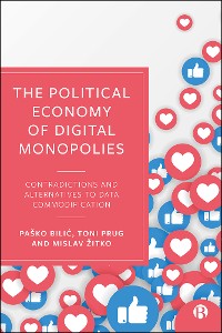 Cover The Political Economy of Digital Monopolies