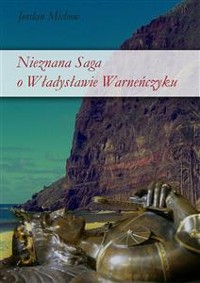 Cover Nieznana saga o Władysławie Warneńczyku