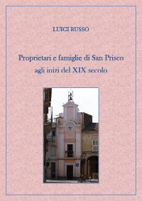 Cover Proprietari e famiglie di San Prisco agli inizi del XIX secolo