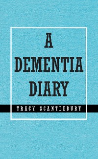 Cover A Dementia Diary