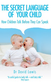 Cover The Secret Language of Your Child