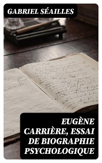 Cover Eugène Carrière, essai de biographie psychologique