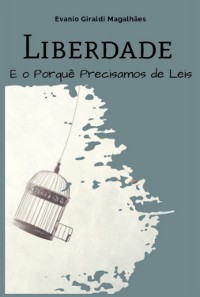 Cover Liberdade E O Porquê Precisamos De Leis