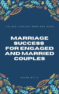 Cover Marriage Success for Engaged and Married Couples
