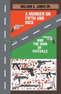 Cover A Murder on Fifth and Dice and the Ruin of Fifeville