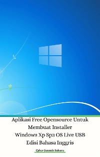 Cover Aplikasi Free Opensource Untuk Membuat Installer Windows Xp Sp3 OS Live USB Edisi Bahasa Inggris