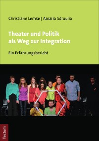 Cover Theater und Politik als Weg zur Integration