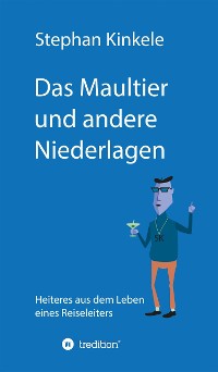 Cover Das Maultier und andere Niederlagen