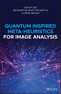 Cover Quantum Inspired Meta-heuristics for Image Analysis