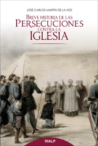 Cover Breve historia de las persecuciones contra la Iglesia