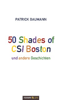 Cover 50 Shades of CSI Boston und andere Geschichten