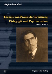 Cover Theorie und Praxis der Erziehung/Pädagogik und Psychoanalyse