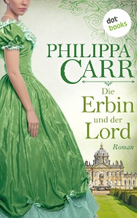 Cover Die Erbin und der Lord: Die Töchter Englands: Band 9