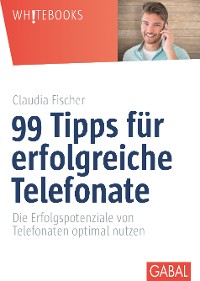 Cover 99 Tipps für erfolgreiche Telefonate