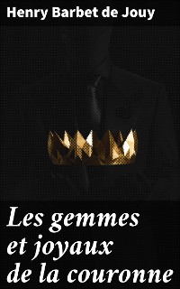 Cover Les gemmes et joyaux de la couronne