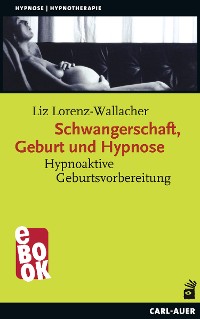 Cover Schwangerschaft, Geburt und Hypnose