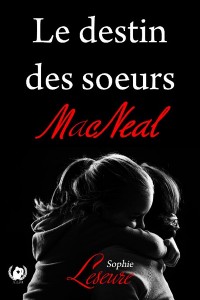Cover Le destin des Sœurs MacNeal