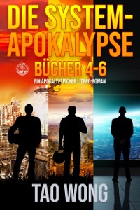 Cover Die System-Apokalypse Bücher 4-6