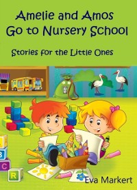 Cover Amos and Amelie Go to Nursery School