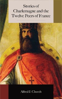 Cover Stories of Charlemagne and the Twelve Peers of France