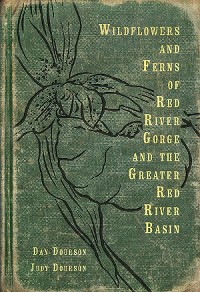 Cover Wildflowers and Ferns of Red River Gorge and the Greater Red River Basin